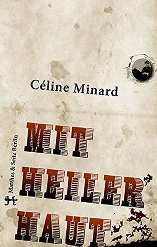 celine minard mit heiler haut|Celine Minard: Mit heiler Haut. Roman .